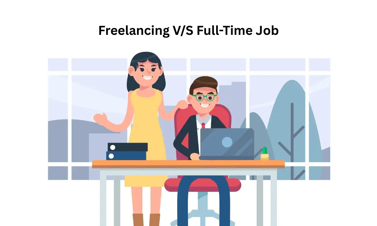 Freelancing vs Full-time Job